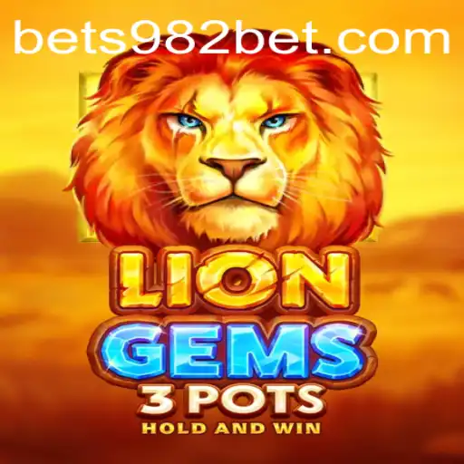 Unveiling LionGems3pots: An Immersive Gaming Experience with 982Bet
